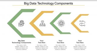 Big Data Technology Components Ppt Powerpoint Presentation Summary Demonstration Cpb