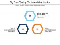 Big data testing tools available market ppt powerpoint presentation show cpb