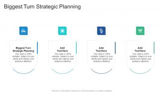 Biggest Turn Strategic Planning In Powerpoint And Google Slides Cpb