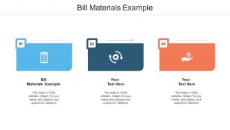 Bill materials example ppt powerpoint presentation infographics outline cpb