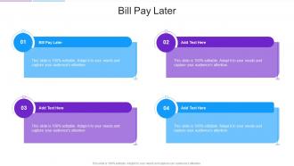 Bill Pay Later In Powerpoint And Google Slides Cpb