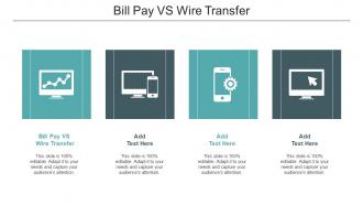 Bill Pay Vs Wire Transfer Ppt Powerpoint Presentation Show Cpb