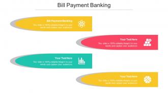 Bill Payment Banking Ppt Powerpoint Presentation Ideas Files Cpb
