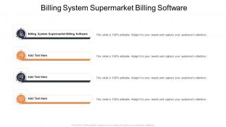 Billing System Supermarket Billing Software In Powerpoint And Google Slides Cpb