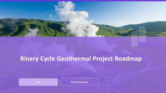 Binary Cycle Geothermal Project Roadmap PPT Example AT