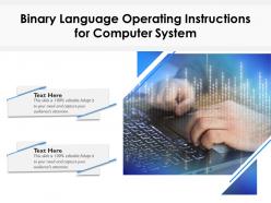 Binary language operating instructions for computer system