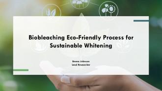 Biobleaching Eco Friendly Process For Sustainable Whitening PPT PowerPoint ST AI