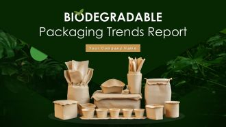 Biodegradable Packaging Trends Report Ppt Presentation Trends