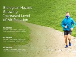 Biological hazard showing increased level of air pollution
