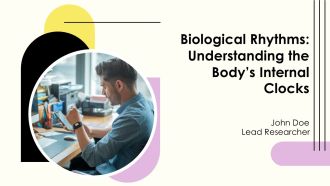 Biological Rhythms Understanding The Bodys Internal Clocks PPT Sample AT