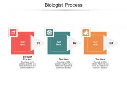 Biologist process ppt powerpoint presentation layouts graphics tutorials cpb