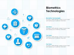 Biometrics technologies ppt powerpoint presentation layouts information