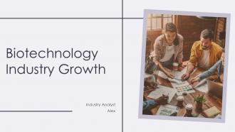 Biotechnology Industry Growth PPT Summary ACP