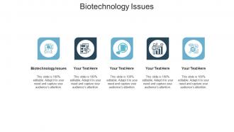 Biotechnology issues ppt powerpoint presentation ideas designs cpb