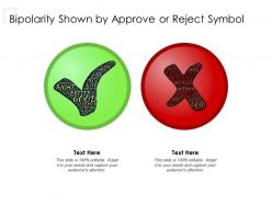Bipolarity shown by approve or reject symbol