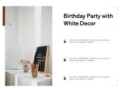 Birthday party with white decor