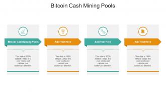 Bitcoin Cash Mining Pools In Powerpoint And Google Slides Cpb