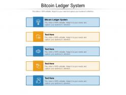 Bitcoin ledger system ppt powerpoint presentation portfolio graphics cpb