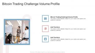 Bitcoin Trading Challenge Volume Profile In Powerpoint And Google Slides Cpb