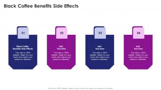 Black Coffee Benefits Side Effects In Powerpoint And Google Slides Cpb