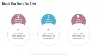 Black Tea Benefits Skin In Powerpoint And Google Slides Cpb