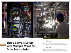Blade servers setup with multiple wires for data transmission