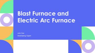Blast Furnace And Electric Arc Furnace PPT Presentation AT