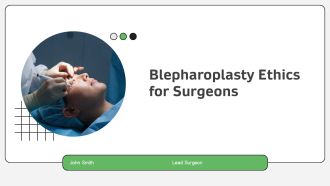 Blepharoplasty Ethics For Surgeons PPT Sample AT