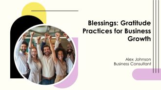 Blessings Gratitude Practices For Business Growth PPT Guidelines AT