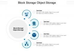 Block storage object storage ppt powerpoint presentation infographic template examples cpb
