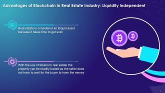 Blockchain Advantages In Real Estate Industry Liquidity Independent Training Ppt
