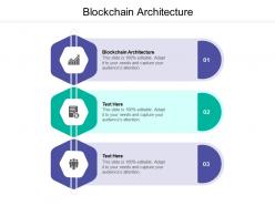 Blockchain architecture ppt powerpoint presentation layouts templates cpb