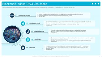 Blockchain Based DAO Use Cases Introduction To Decentralized Autonomous BCT SS