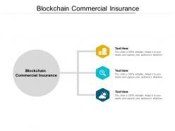 Blockchain commercial insurance ppt powerpoint presentation inspiration elements cpb
