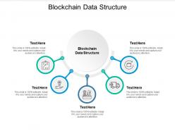 Blockchain data structure ppt powerpoint presentation infographics cpb