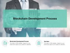 Blockchain development process ppt powerpoint presentation inspiration format cpb