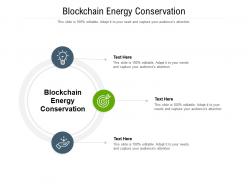 Blockchain energy conservation ppt powerpoint presentation infographics graphics cpb
