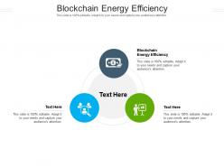 Blockchain energy efficiency ppt powerpoint presentation visual aids gallery cpb