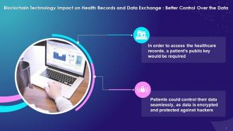 Blockchain Impact On Health Records And Data Exchange By Providing Control Over The Data Training Ppt