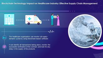 Blockchain Impact On Healthcare Industry With Supply Chain Management Training Ppt