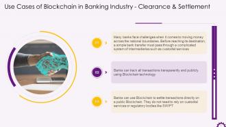 Blockchain In Clearance And Settlement In Banking Industry Training Ppt