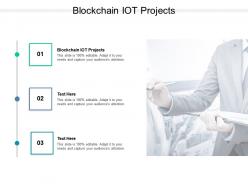 Blockchain iot projects ppt powerpoint presentation file design inspiration cpb