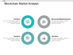 Blockchain market analysis ppt powerpoint presentation inspiration file cpb