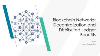 Blockchain Networks Decentralization And Distributed Ledger Benefits PPT Outline AT