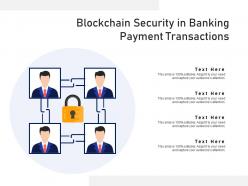 Blockchain security in banking payment transactions