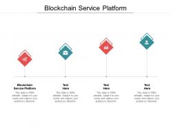Blockchain service platform ppt powerpoint presentation outline graphics cpb
