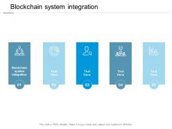 Blockchain system integration ppt powerpoint presentation layouts infographics cpb