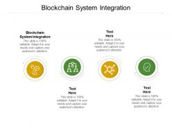 Blockchain system integration ppt powerpoint presentation styles influencers cpb