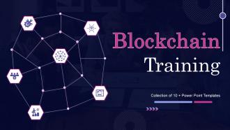 Blockchain Training Powerpoint Ppt Template Bundles