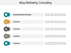 Blog marketing consulting ppt powerpoint presentation model layout ideas cpb